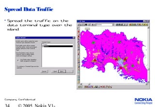 Company Confidential
Spread Data Traffic
• Spread the traffic on the
data terminal type over the
island.
 