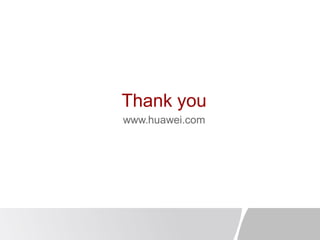 Thank you
www.huawei.com
 