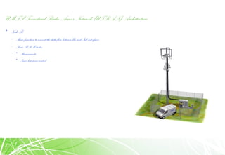 UMTS Terrestrial Radio Access Network (UTRAN) Architecture
• Node B
– Mainfunctiontoconvert the data flow betweenUu and Iub interfaces
– Some RRM tasks:
• Measurements
• Inner loop power control
 