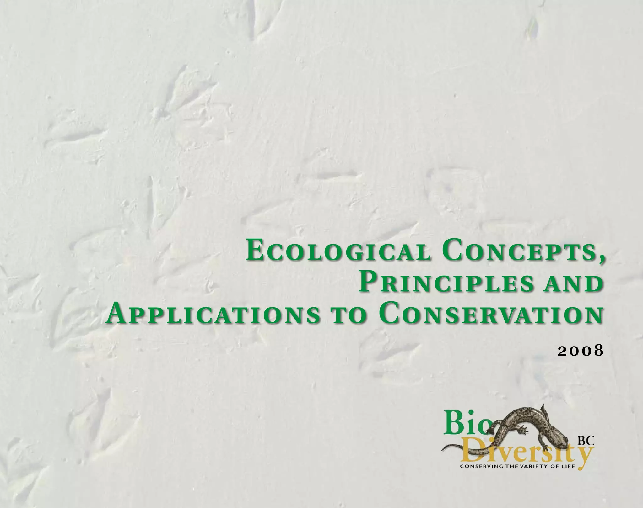 Ecological Concepts,
Principles and
Applications to Conservation
2008
 