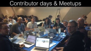 Contributor days & Meetups
 
