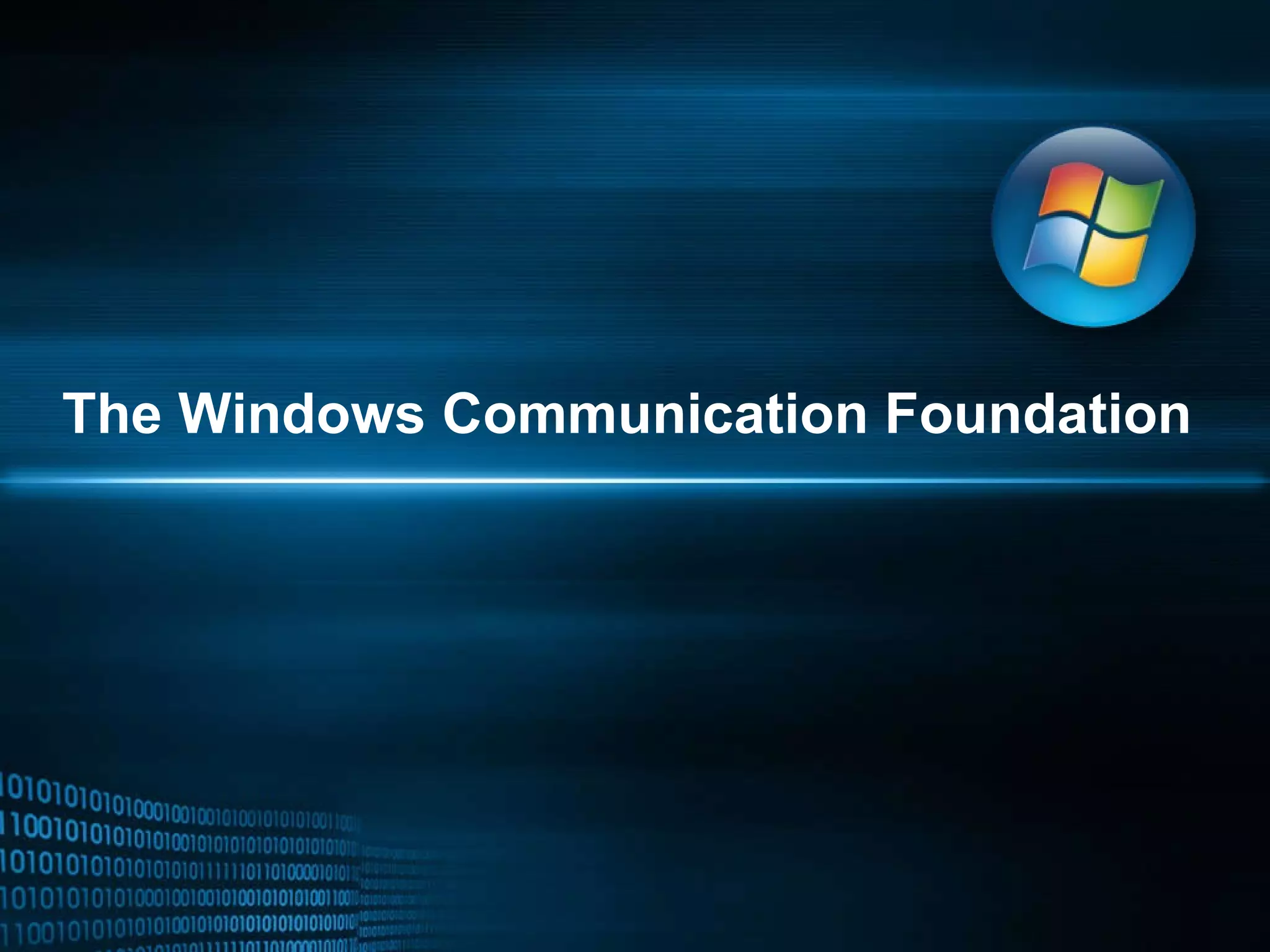 The Windows Communication Foundation 