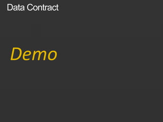 Data ContractDefault Serialization ; No fine grained control