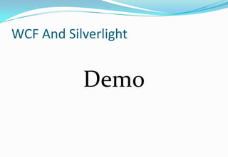 WCF And SilverlightDemo