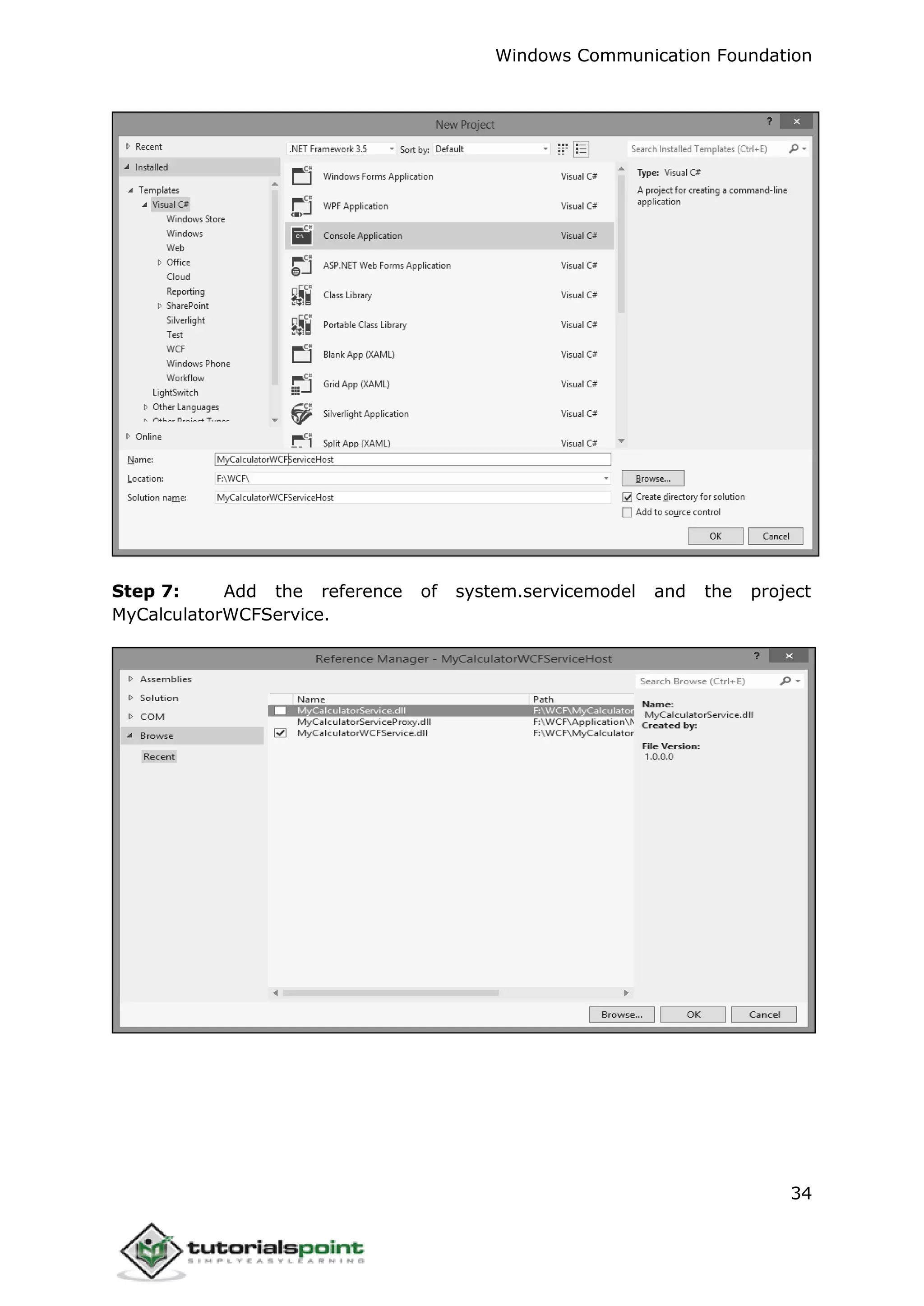 Windows Communication Foundation
34
Step 7: Add the reference of system.servicemodel and the project
MyCalculatorWCFService.
 