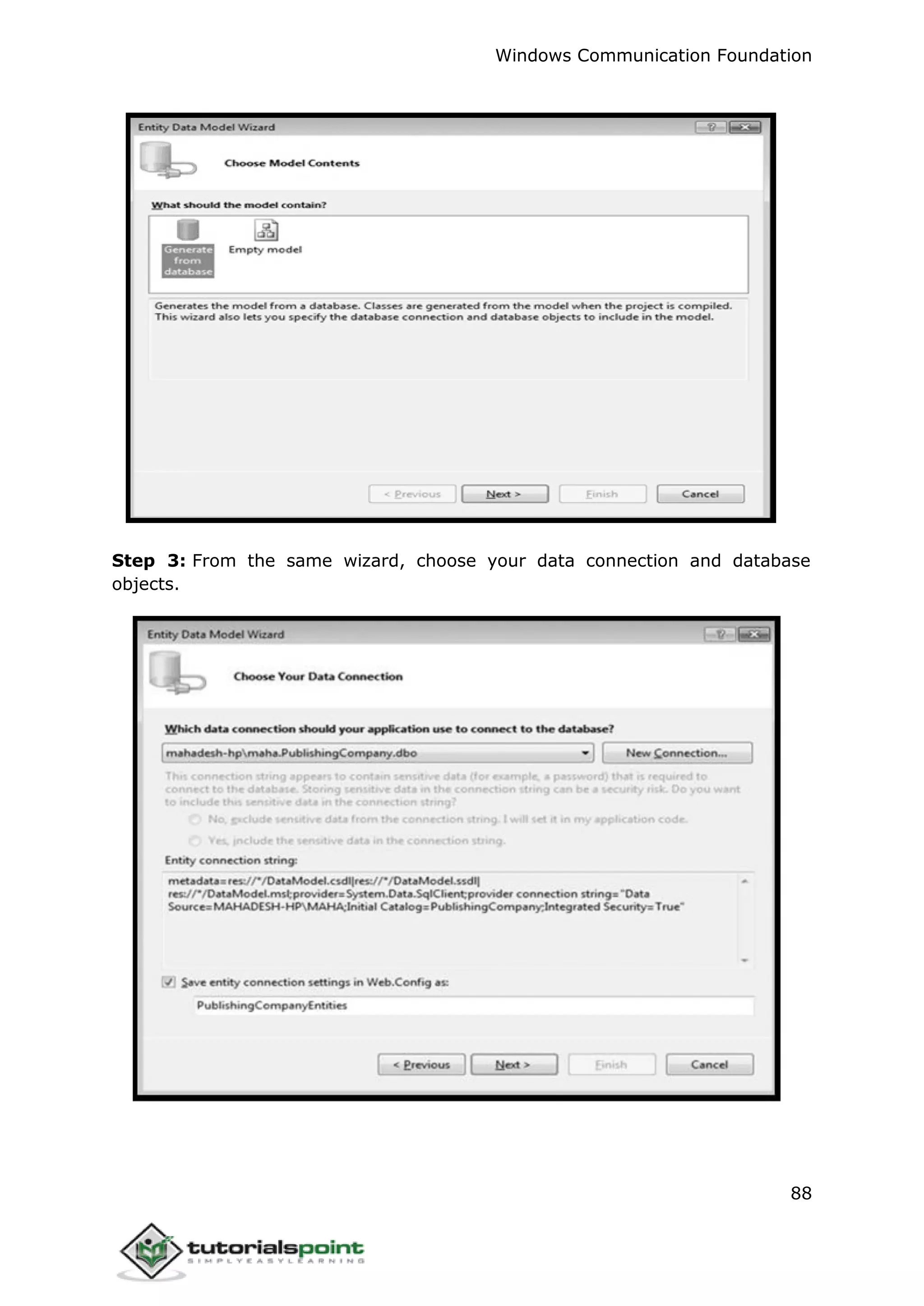 Windows Communication Foundation
88
Step 3: From the same wizard, choose your data connection and database
objects.
 