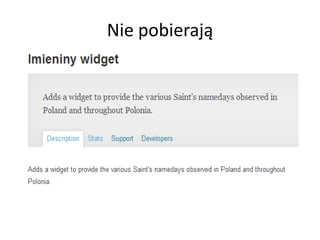 Nie pobierają
 