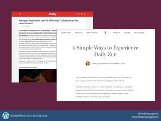 17WORDPRESS CAMP GENÈVE 2016
@frederiquegame
www.frederiquegame.fr
 