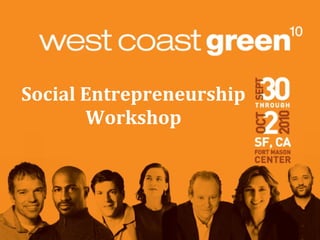 Social Entrepreneurship 
       Workshop
 