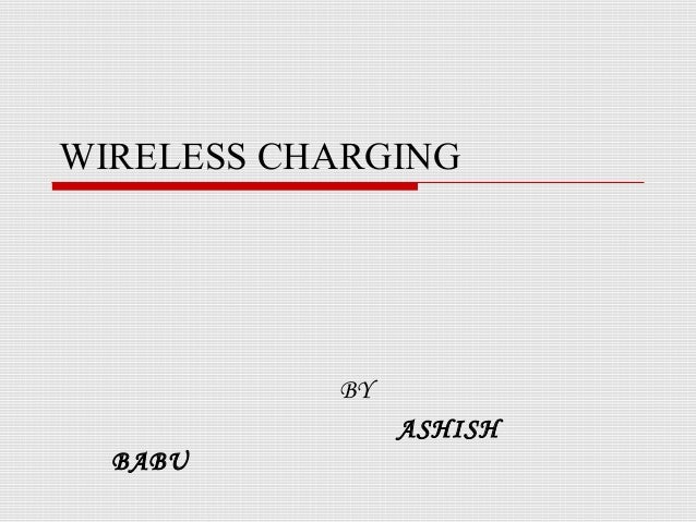 Wireless Charging Of Electric Cars Ppt Wireless Charging Of Electric Cars Ppt