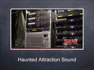 Haunted Attraction Sound
 