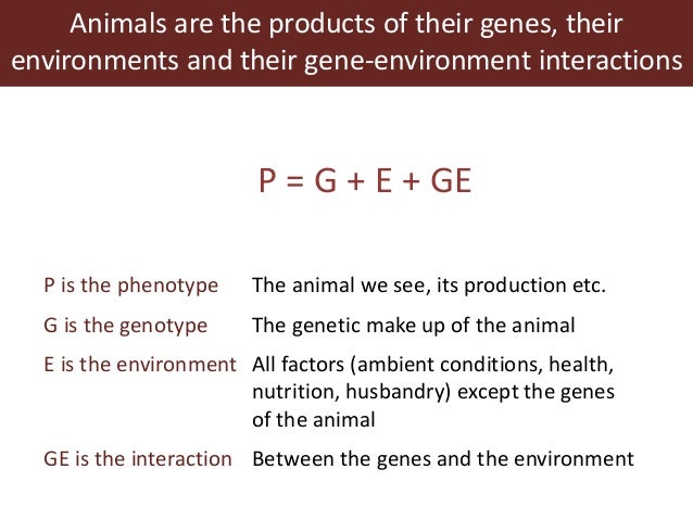 Unraveling Gene Environment Interaction >> Innovative Use Of Conventional And New Technologies To Unravel Breed Unraveling Gene Environment Interaction >> Innovative Use Of Conventional And New Technologies To Unravel Breed