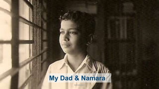 namara.com 3
My Dad & Namara
 