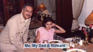 namara.com 4
Me, My Dad & Namara
 