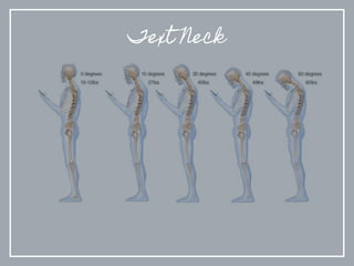 Text Neck
 