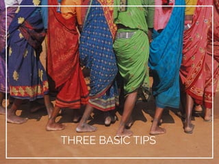 THREE BASIC TIPS
 