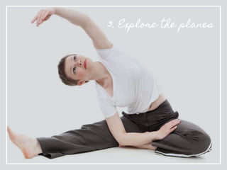 3. Explore the planes
 