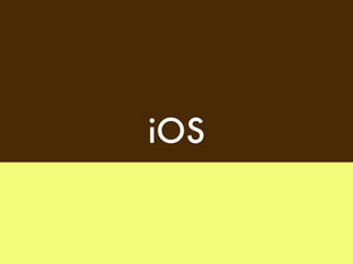 iOS
 