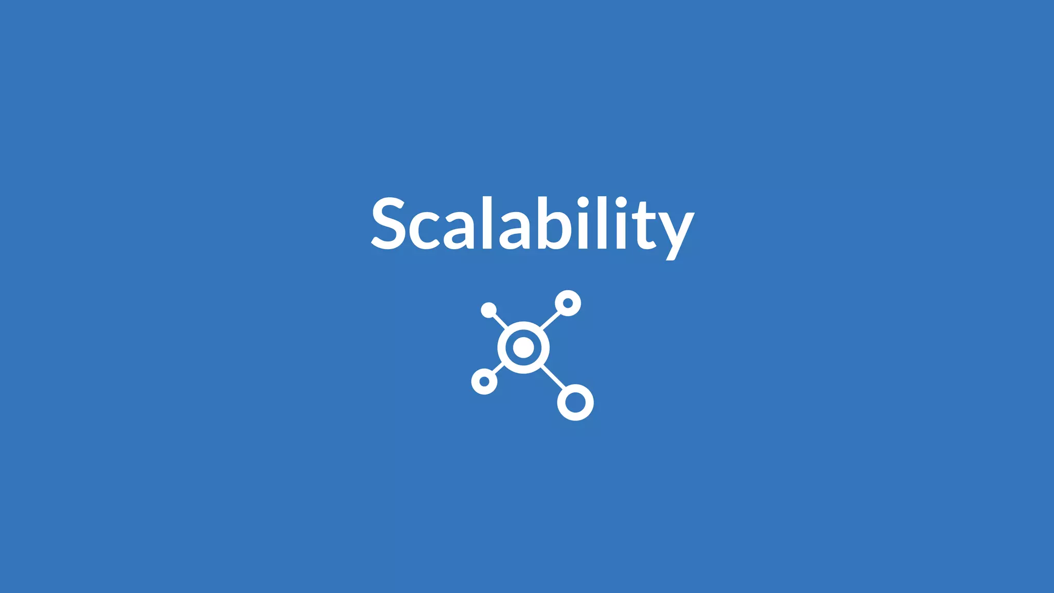 Scalability