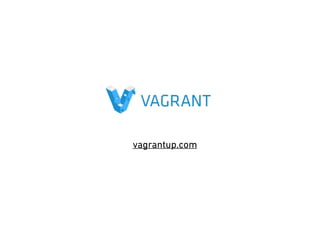 vagrantup.com
 