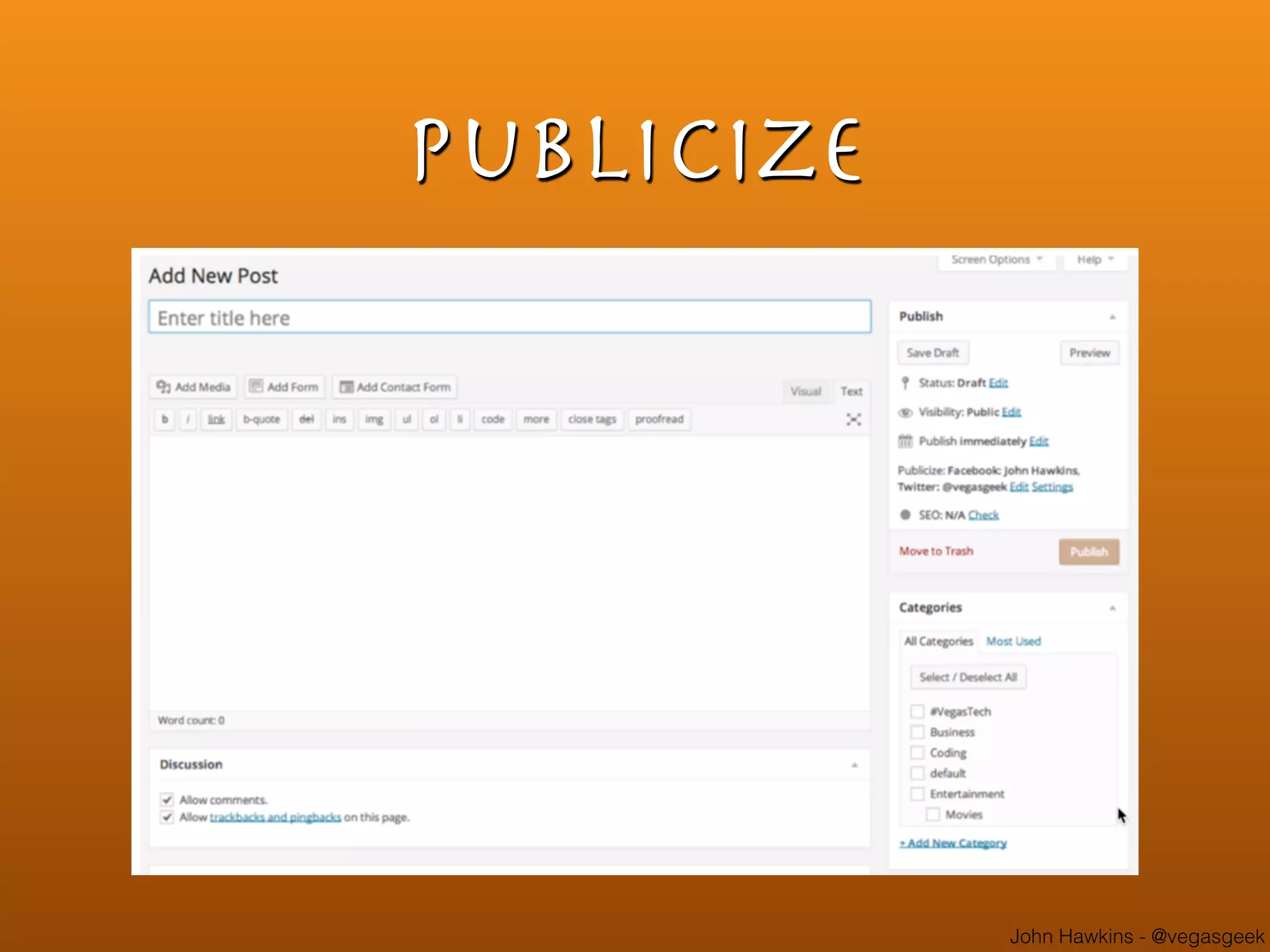 John Hawkins - @vegasgeek
publicize
 