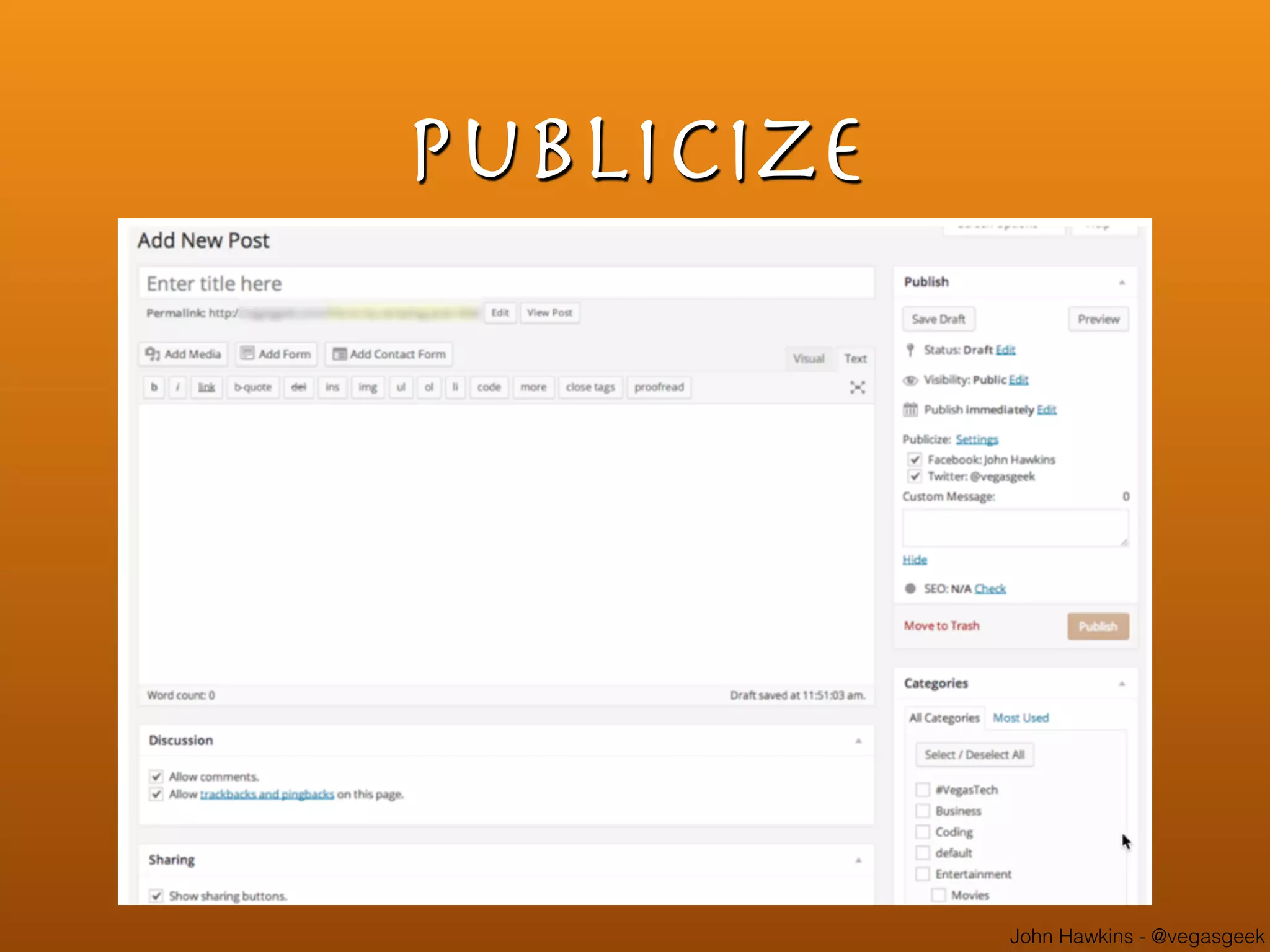 John Hawkins - @vegasgeek
publicize
 