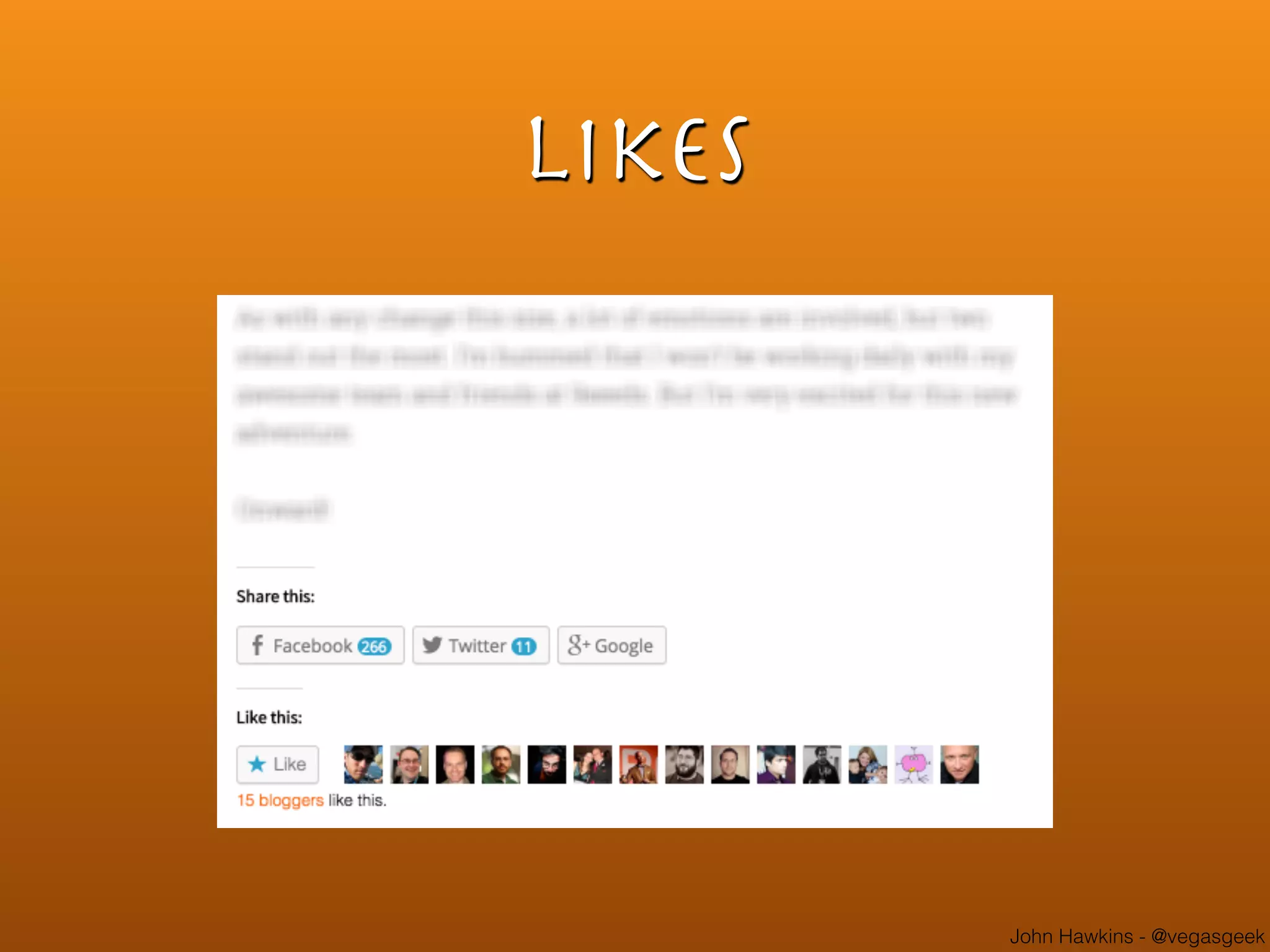 John Hawkins - @vegasgeek
likes
 