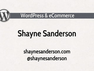 WordPress & eCommerce - WCLV 2011