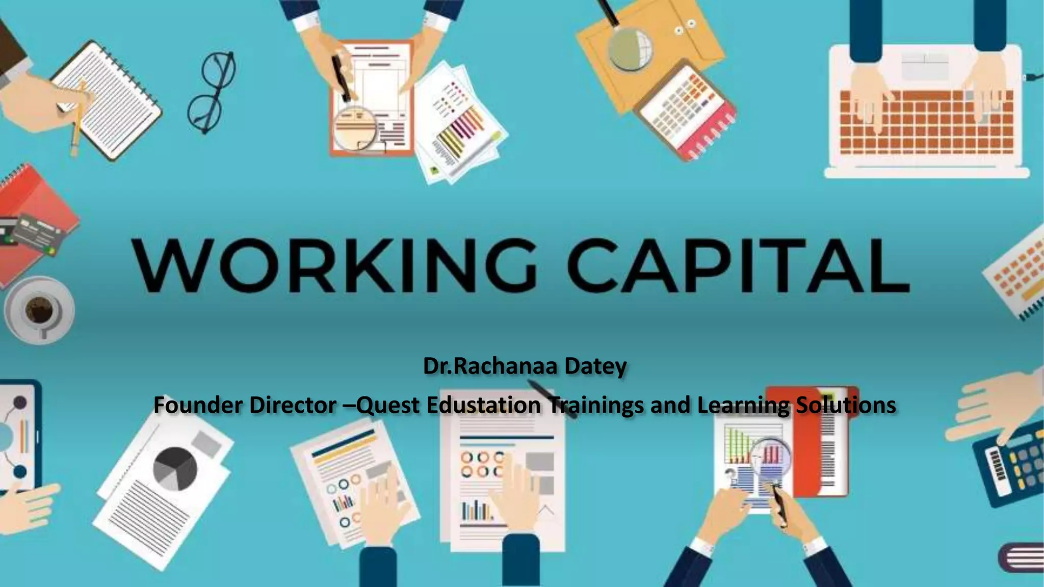 Dr.Rachanaa Datey
Founder Director –Quest Edustation Trainings and Learning Solutions
 