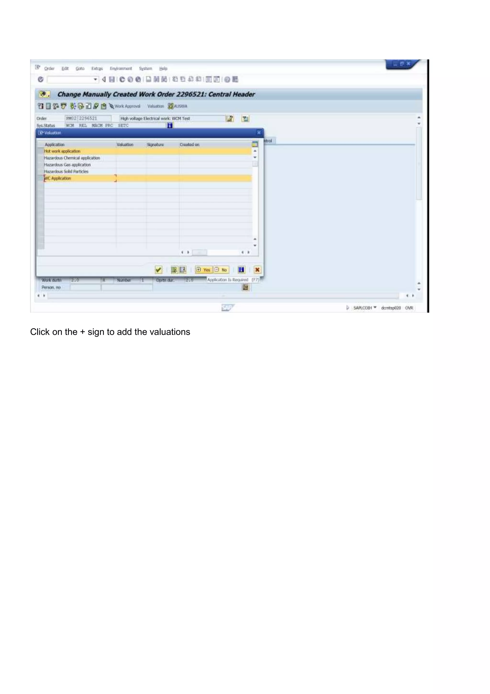 Click on the + sign to add the valuations
 