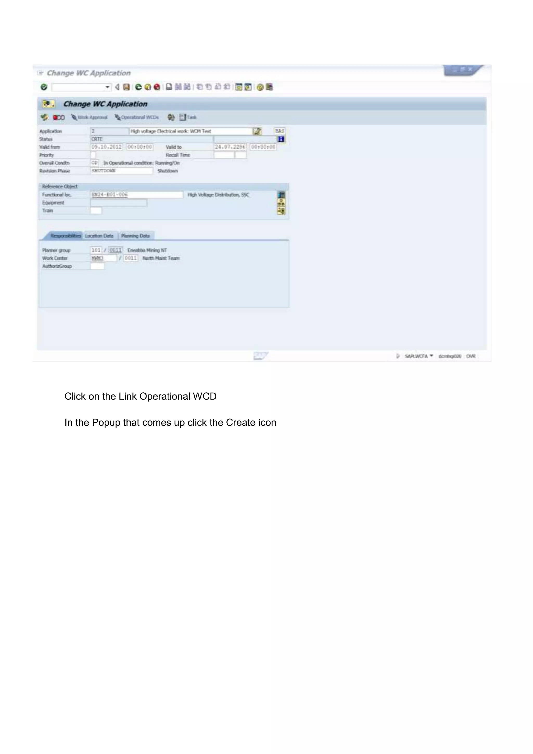Click on the Link Operational WCD

In the Popup that comes up click the Create icon
 