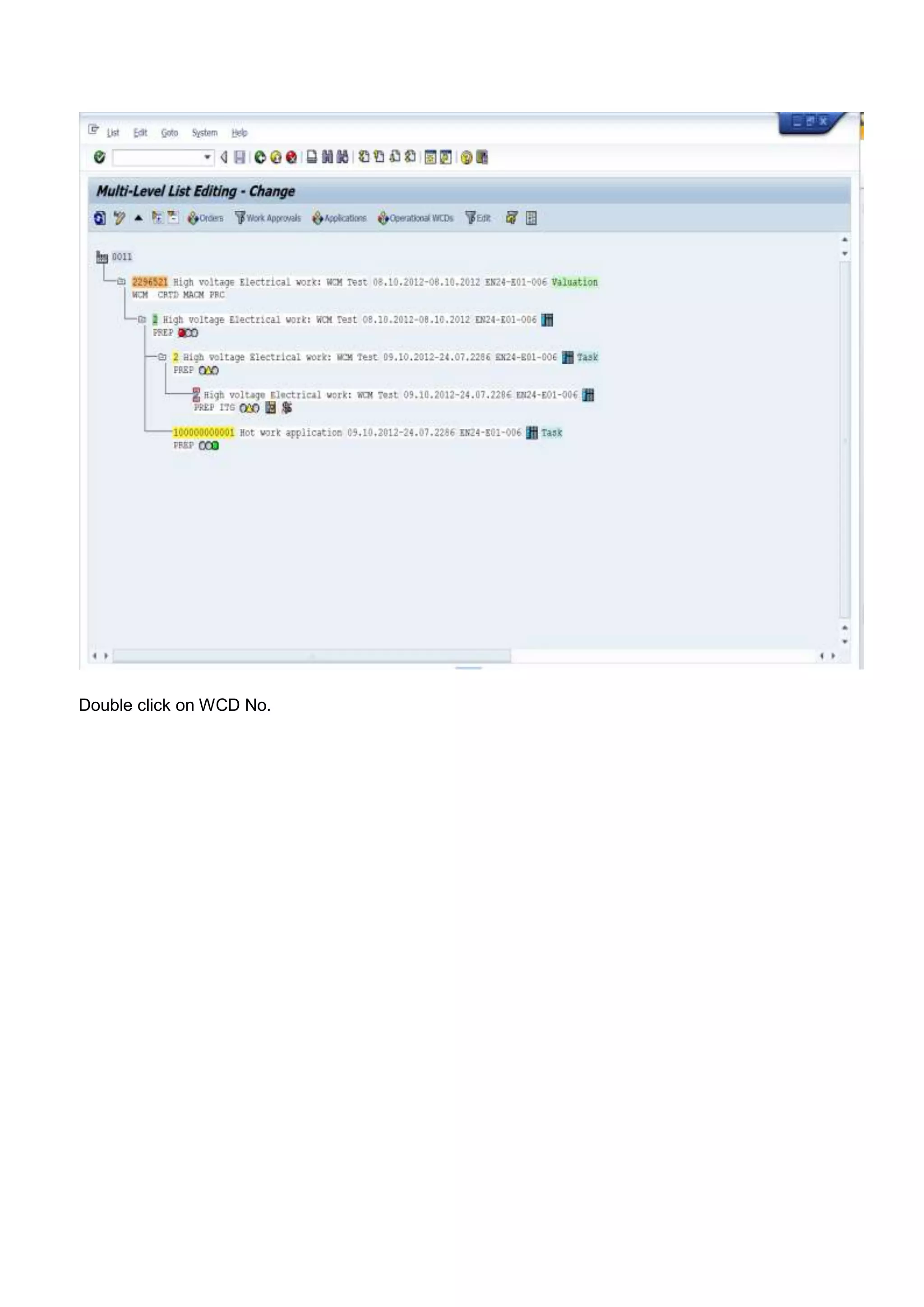 Double click on WCD No.
 