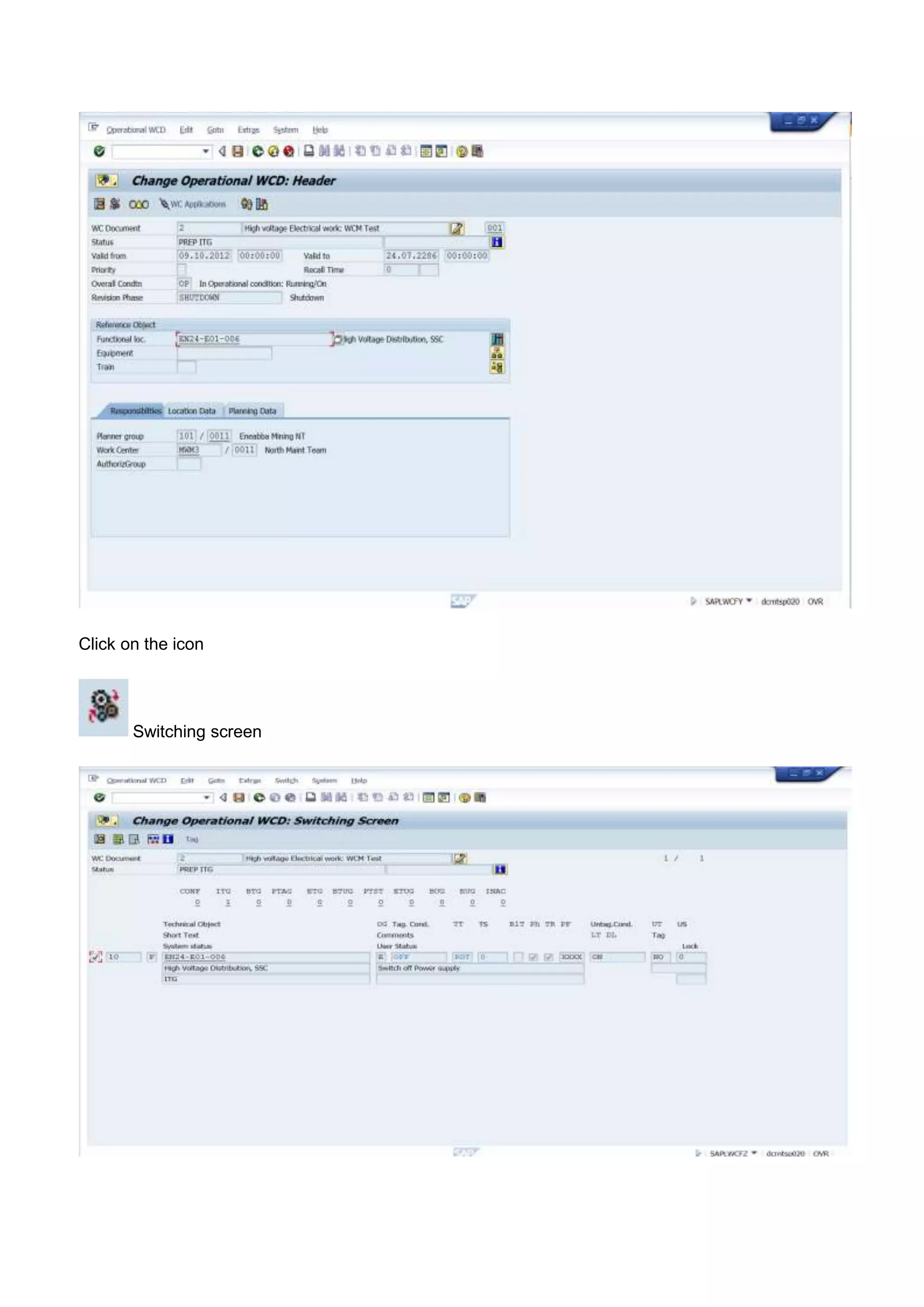 Click on the icon




       Switching screen
 