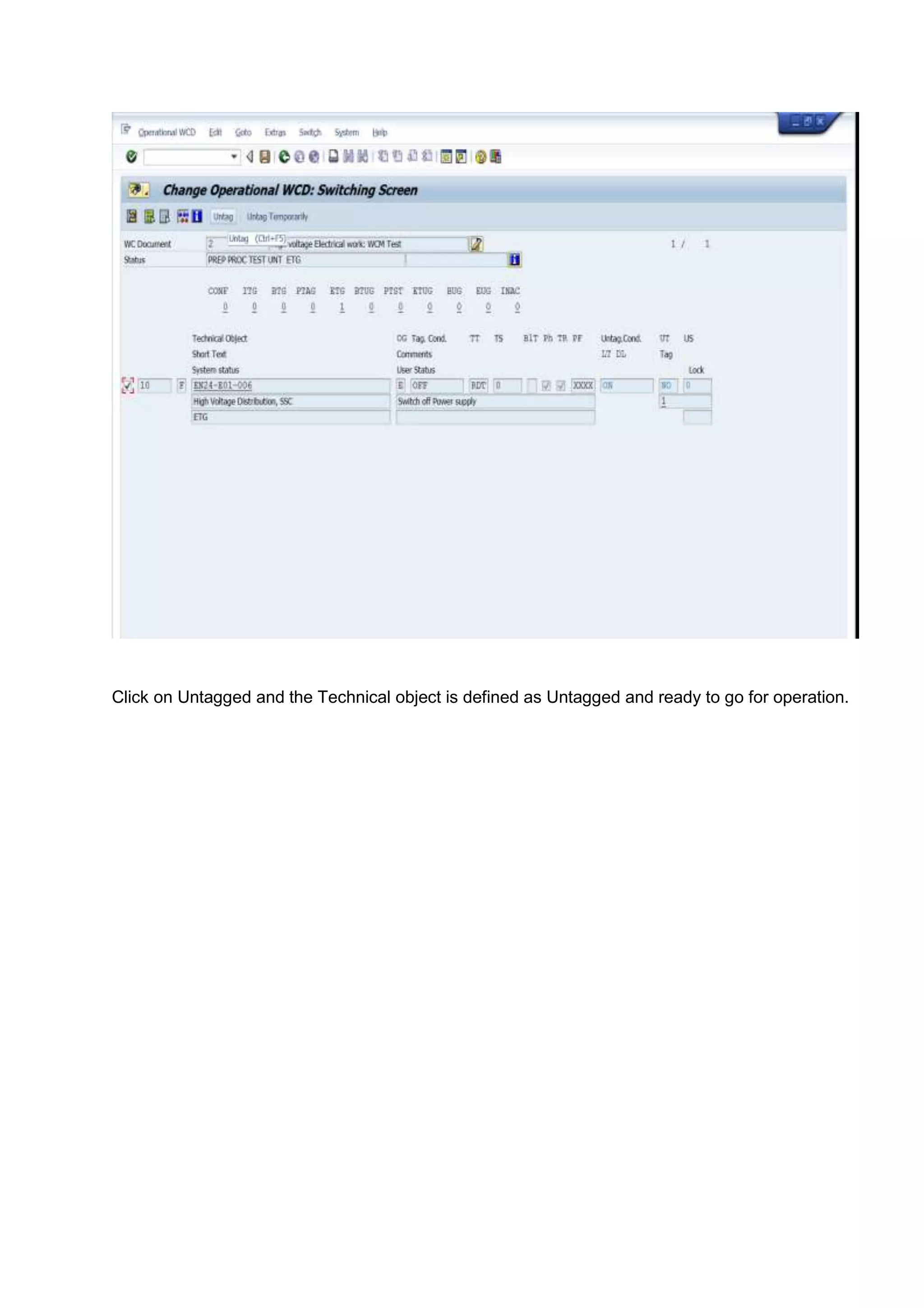 Click on Untagged and the Technical object is defined as Untagged and ready to go for operation.
 