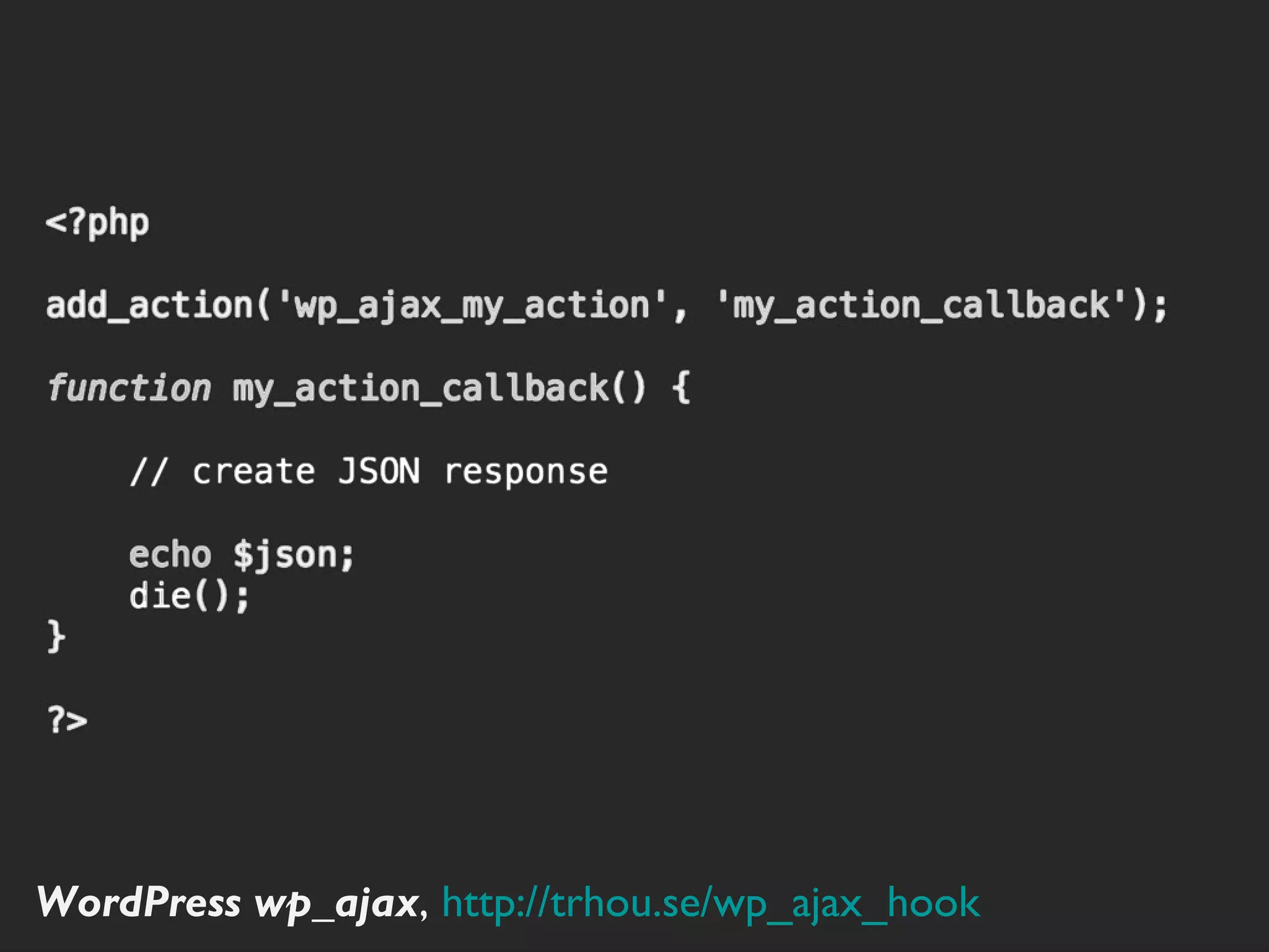 WordPress wp_ajax, http://trhou.se/wp_ajax_hook
 