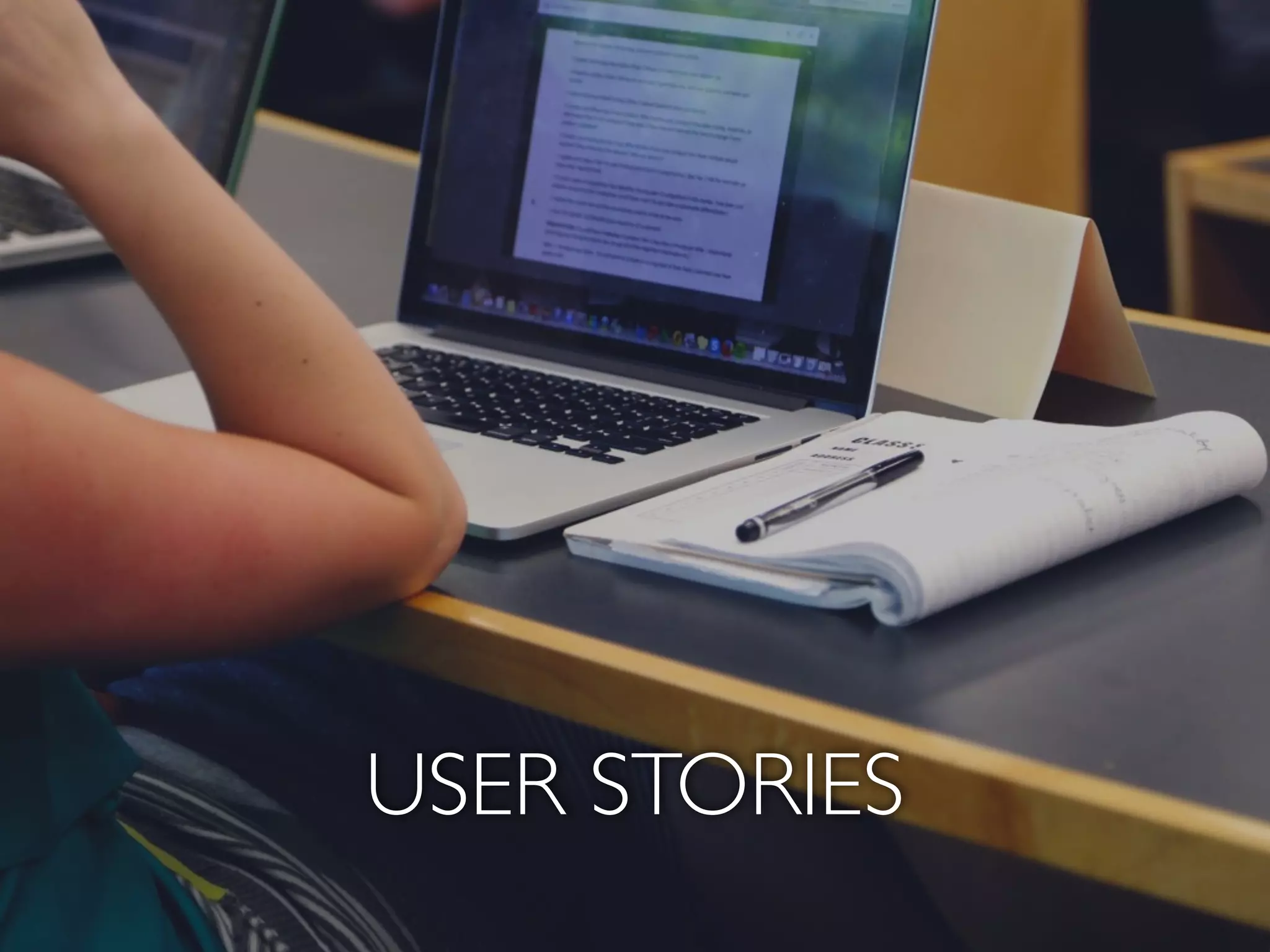 USER STORIES
 