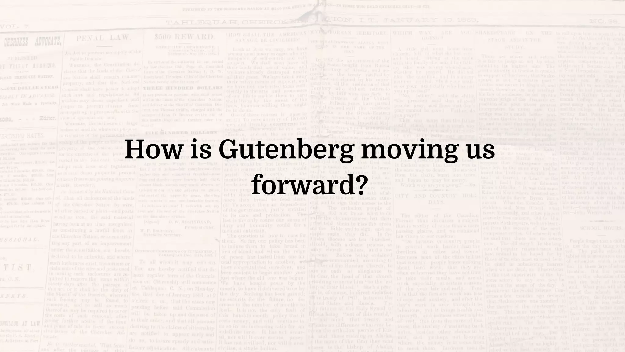 How is Gutenberg moving us
forward?
 