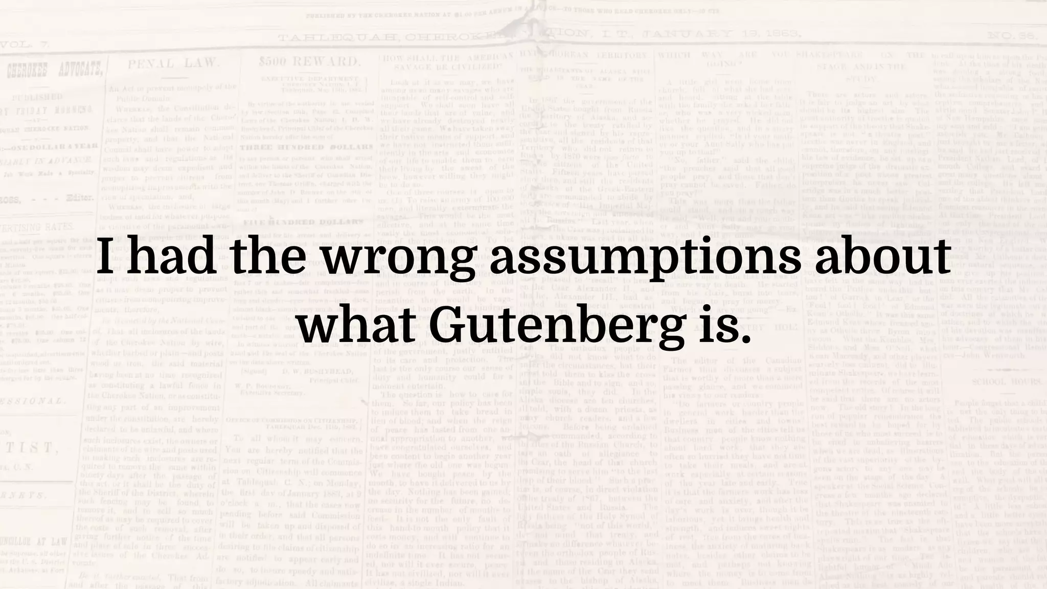 I had the wrong assumptions about
what Gutenberg is.
 