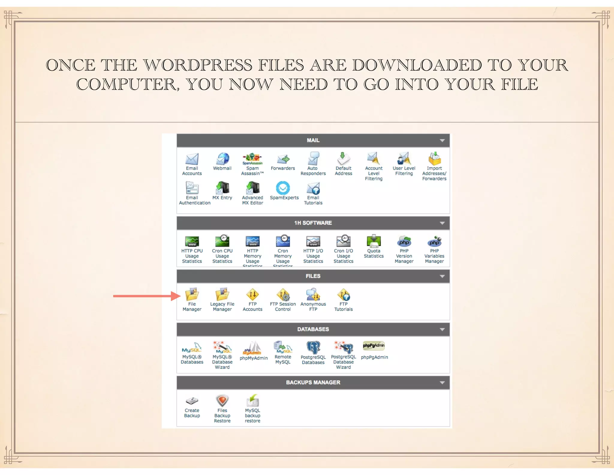 ONCE THE WORDPRESS FILES ARE DOWNLOADED TO YOUR
COMPUTER, YOU NOW NEED TO GO INTO YOUR FILE
 