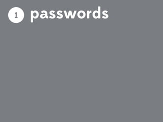 1 passwords
 