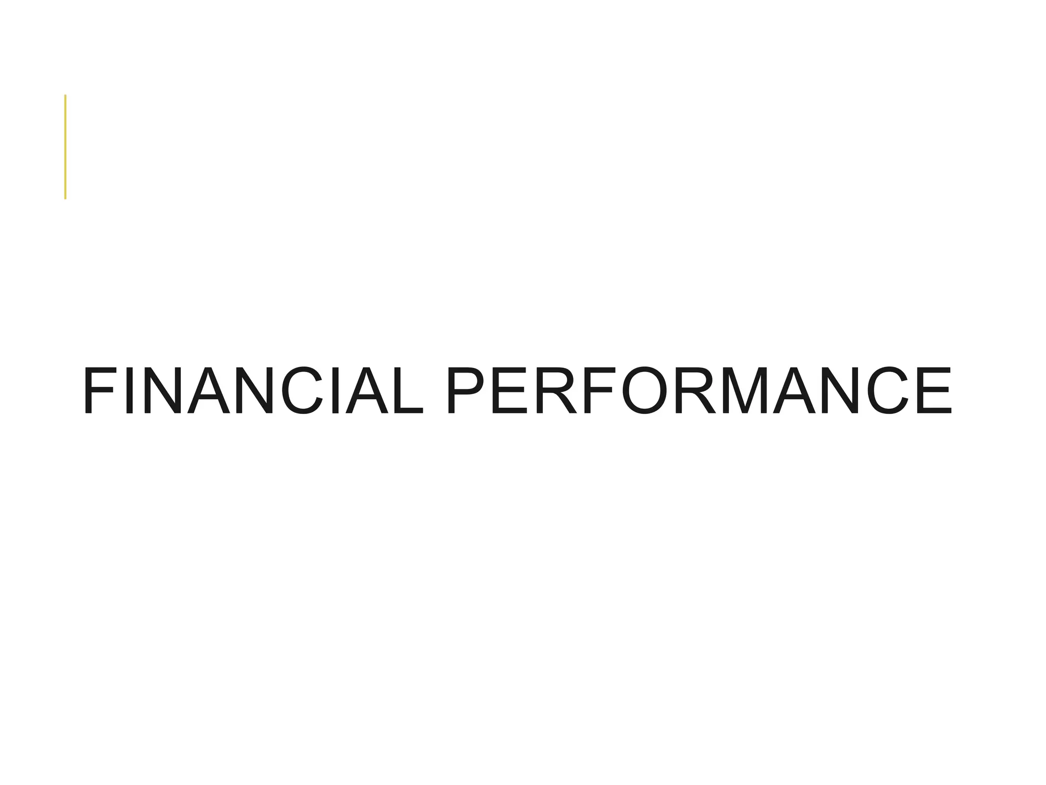 FINANCIAL PERFORMANCE

 