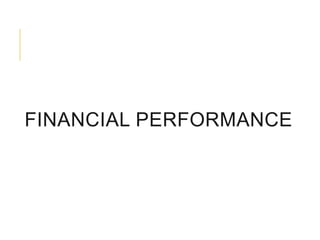 FINANCIAL PERFORMANCE

 
