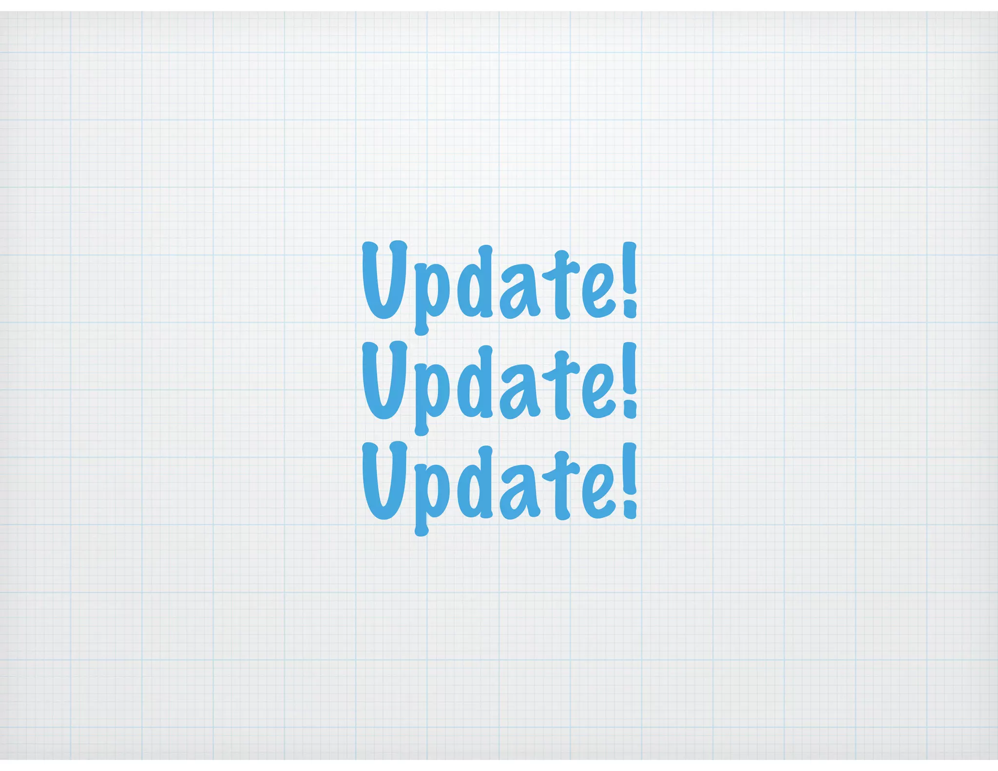 Update!
Update!
Update!
 