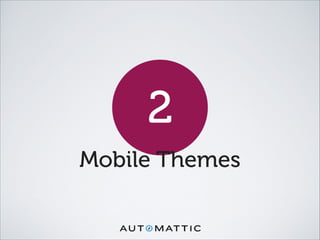 2
Mobile Themes
 