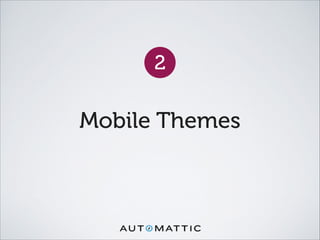 Mobile Themes
2
 