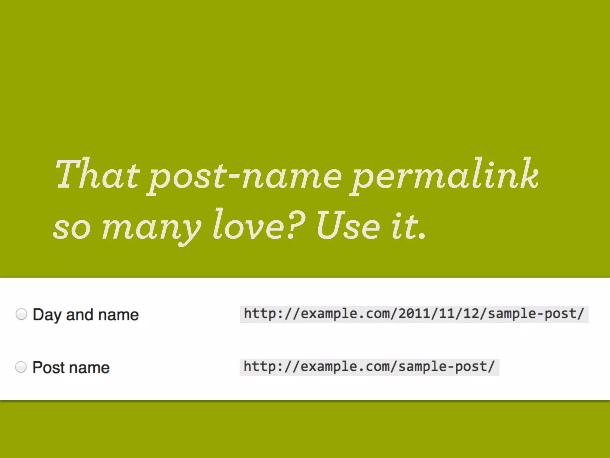 That post-name permalink
so many love? Use it.
 