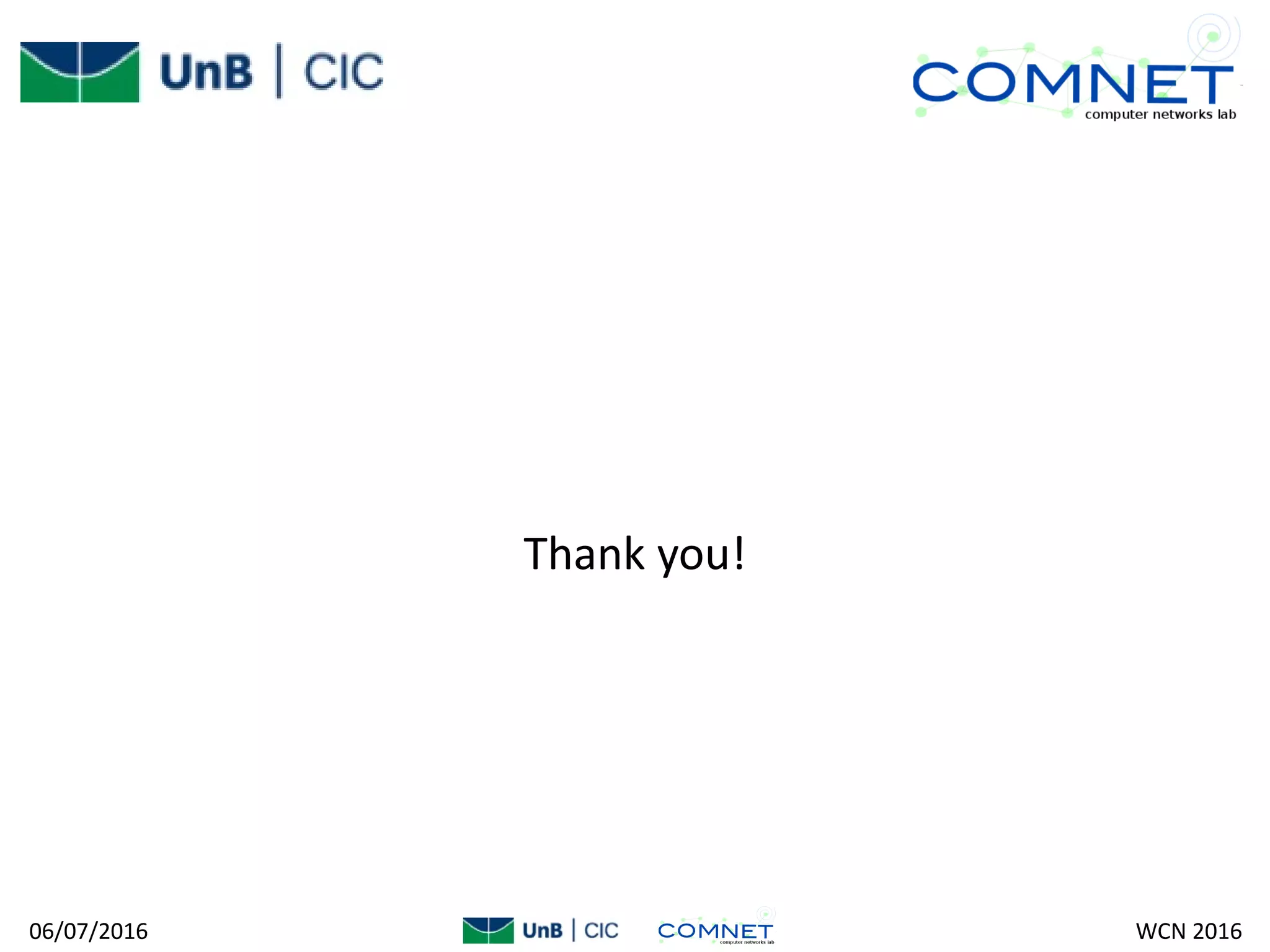 Thank you!
06/07/2016 WCN 2016
 