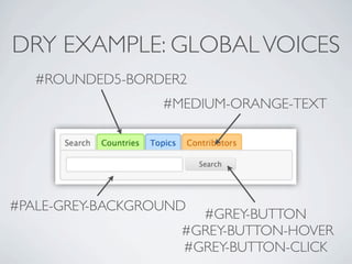 DRY EXAMPLE: GLOBAL VOICES
   #ROUNDED5-BORDER2
                  #MEDIUM-ORANGE-TEXT




#PALE-GREY-BACKGROUND
          ...