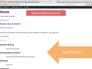 16
AUCUN STYLE
www.underscores.me
 
