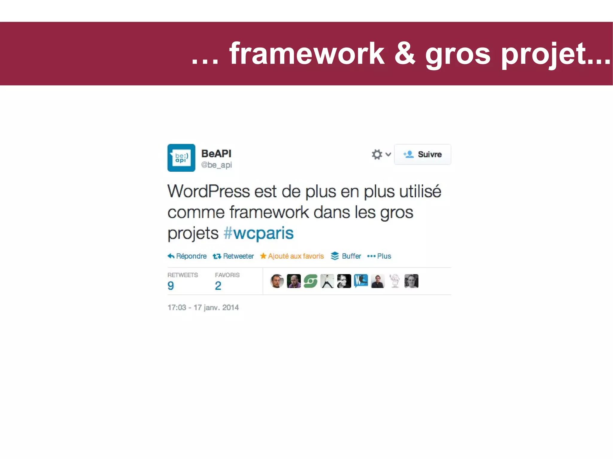 … framework & gros projet...

 